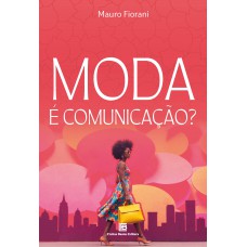 Moda é Comunicação?