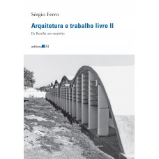 Arquitetura e trabalho livre II: