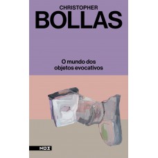 O mundo dos objetos evocativos