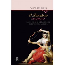 O paradoxo amoroso O paradoxo amoroso