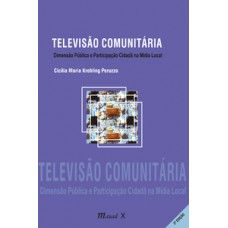 Televisão comunitária: dimensão pública e participação cidadã na mídia local