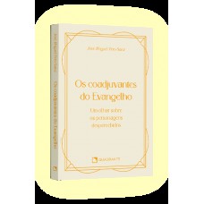 Pocket Os coadjuvantes do Evangelho - Um olhar sobre os personagens despercebido - Coleção Vida Interior