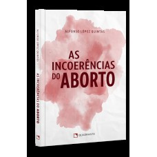 As incoerências do aborto