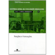 HGCB - Vol. 5 - O Brasil monárquico: reações e transações