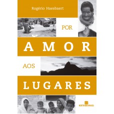 Por amor aos lugares Por amor aos lugares