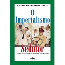 O imperialismo sedutor (Nova edição)