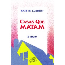 Casas que matam