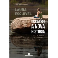 Escrevendo a nova história: Como deixar de ser vítima em 12 sessões