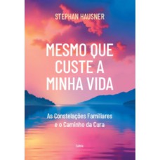 Mesmo que custe a minha vida Mesmo que custe a minha vida