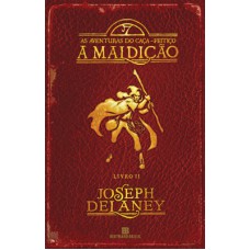 A maldição (Vol. 2 As aventuras do Caça-Feitiço)