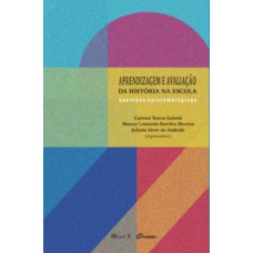 Aprendizagem e avaliação da história na escola: questões epistemológicas