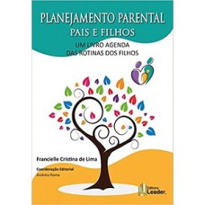 Planejamento parental pais e filhos - um livro agenda das rotinas dos filhos