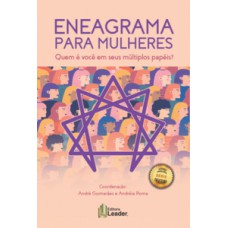 Eneagrama para mulheres - quem é você em seus múltiplos papéis