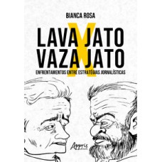 Lava Jato x Vaza Jato
