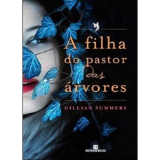 A filha do pastor das árvores (O povo das árvores - Vol. 1)