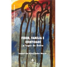 Febem, família e identidade