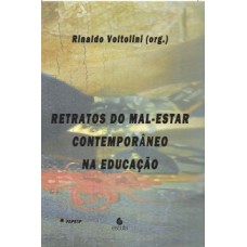 Retratos do mal-estar contemporâneo na educação Retratos do mal-estar contemporâneo na educação