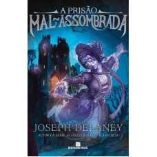 A prisão mal-assombrada