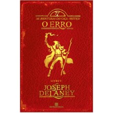 O erro (Vol. 5 As aventuras do Caça-Feitiço)
