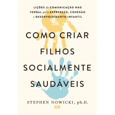 Como criar filhos socialmente saudáveis