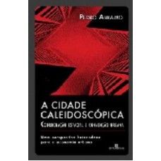 A CIDADE CALEIDOSCÓPICA