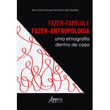 Fazer-Família e Fazer-Antropologia