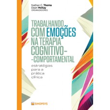 Trabalhando com emoções na terapia cognitivo-comportamental