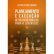 Planejamento e Execução de Políticas Públicas para a Juventude