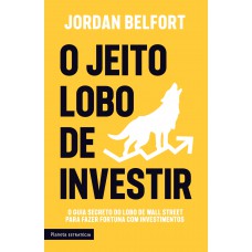 O jeito lobo de investir