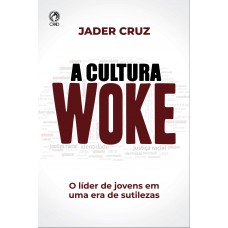 A CULTURA WOKE