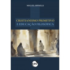 Cristianismo primitivo e educação filosófica