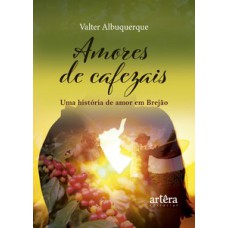 Amores de cafezais Amores de cafezais