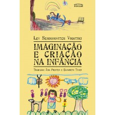 Imaginação e criação na infância