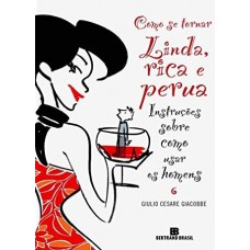 COMO SE TORNAR LINDA, RICA E PERUA