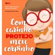 Com carinho, protejo meu corpinho