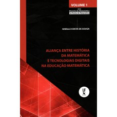 Aliança entre história da matemática e tecnologias digitais na educação matemática