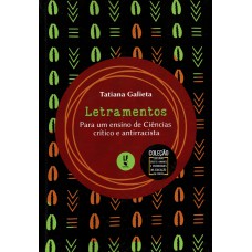 Letramentos Para um ensino de ciências crítico e antirracista Letramentos Para um ensino de ciências crítico e antirracista