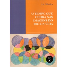 O tempo que chora nas imagens do Rio da Vida