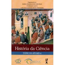 História da Ciência: tópicos atuais 4 História da Ciência: tópicos atuais 4