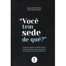 Você tem sede de quê? : teatro de temática científica para o ensino de química sob a perspectivada educação em direitos humanos Você tem sede de quê? : teatro de temática científica para o ensino de química sob a perspectivada educação em direitos humanos