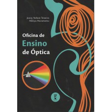 Oficina de ensino de óptica Oficina de ensino de óptica