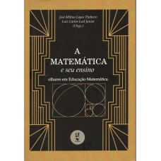 A Matemática e seu ensino: olhares em Educação Matemática