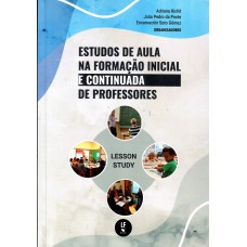 Estudos de aula na formação inicial e continuada de professores Estudos de aula na formação inicial e continuada de professores