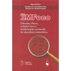 Grupo EMFoco: Diferentes olhares, múltiplos focos e autoformação continuada de educadores matemáticos