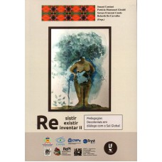 Resistir, reexistir, reinventar II: Pedagogias Decoloniais em diálogo com o Sul Global