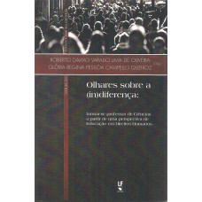Olhares sobre a (in) diferença: formar-se professor de Ciências a partir de uma perspectiva de Educação em Direitos Humanos Olhares sobre a (in) diferença: formar-se professor de Ciências a partir de uma perspectiva de Educação em Direitos Humanos