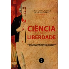 Ciência e liberdade: a busca pelo conhecimento da natureza no Brasil à época de nossa independência