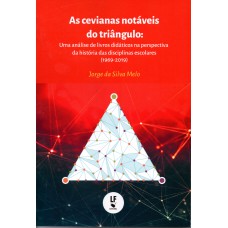 As cevianas notáveis do triângulo: Uma análise de livros didáticos na perspectiva da história das disciplinas escolares (1969-2019) As cevianas notáveis do triângulo: Uma análise de livros didáticos na perspectiva da história das disciplinas escolares (1969-2019)