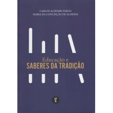 EDUCAÇÃO E SABERES DA TRADIÇÃO