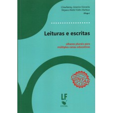 Leituras e escritas: olhares plurais para múltiplas cenas educativas Leituras e escritas: olhares plurais para múltiplas cenas educativas